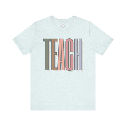 Neutral "TEACH" Tee